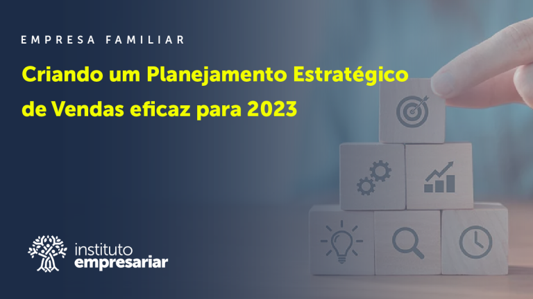 Planejamento Estratégico de Vendas: Criando um plano para 2023